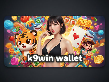 สล็อตเว็บตรง k9win wallet